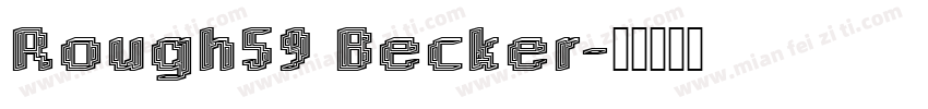 Rough59 Becker字体转换